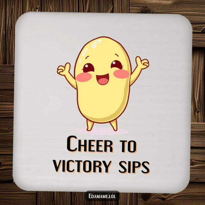 Funny drink coaster featuring a happy edamame pod character doing a victory dance, perfect for celebrating wins and protecting surfaces.