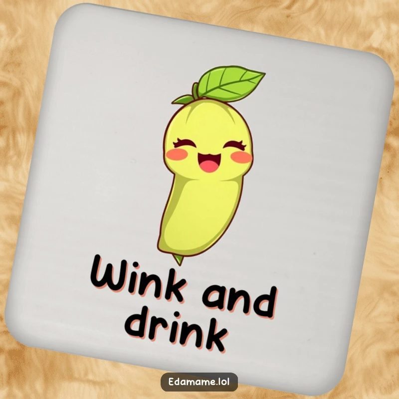 Funny drink coaster featuring an edamame bean giving a joyful wink with its leafy top, adding a playful and friendly vibe.