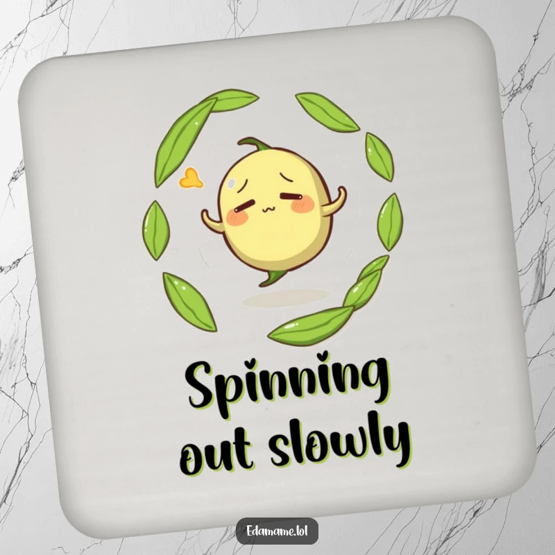 Funny coaster featuring a confused anthropomorphic edamame pod spinning in circles, protecting surfaces with humor.