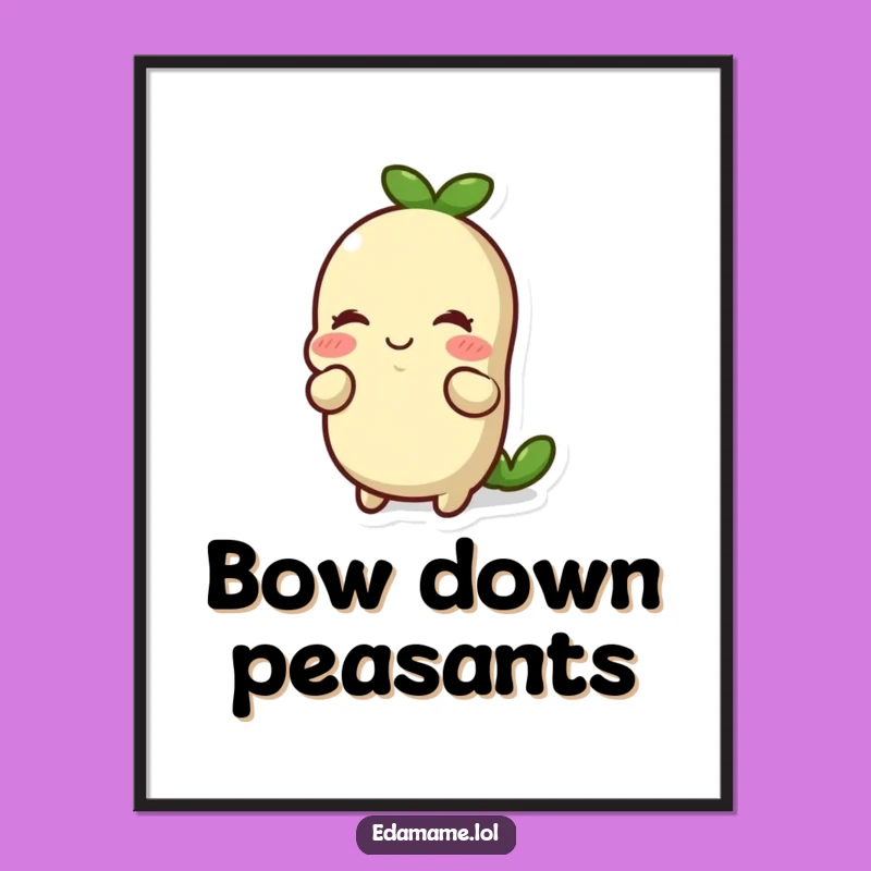 Funny Edamame Bow Poster: Polite Charm for Your Walls
