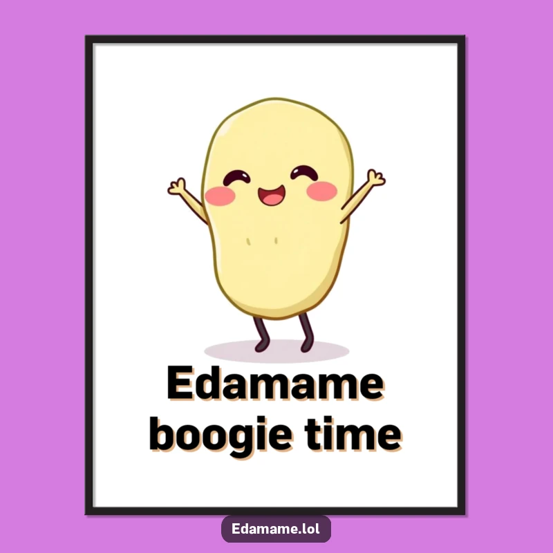Funny Dancing Edamame Poster - Add a Beat to Your Walls