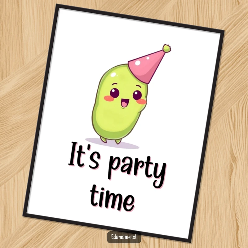 Funny poster featuring an excited anthropomorphic edamame pod wearing a tiny party hat, ready for any celebration.