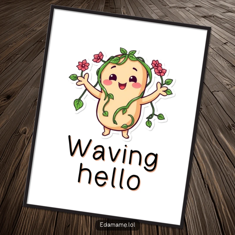 Funny poster of a happy bean character with vine arms extending in a friendly wave, bringing warmth and humor.