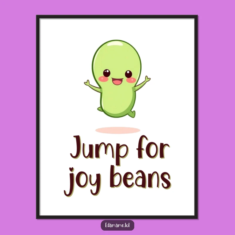 Funny Happy Edamame Poster: Add a Pop of Joyful Bean Art