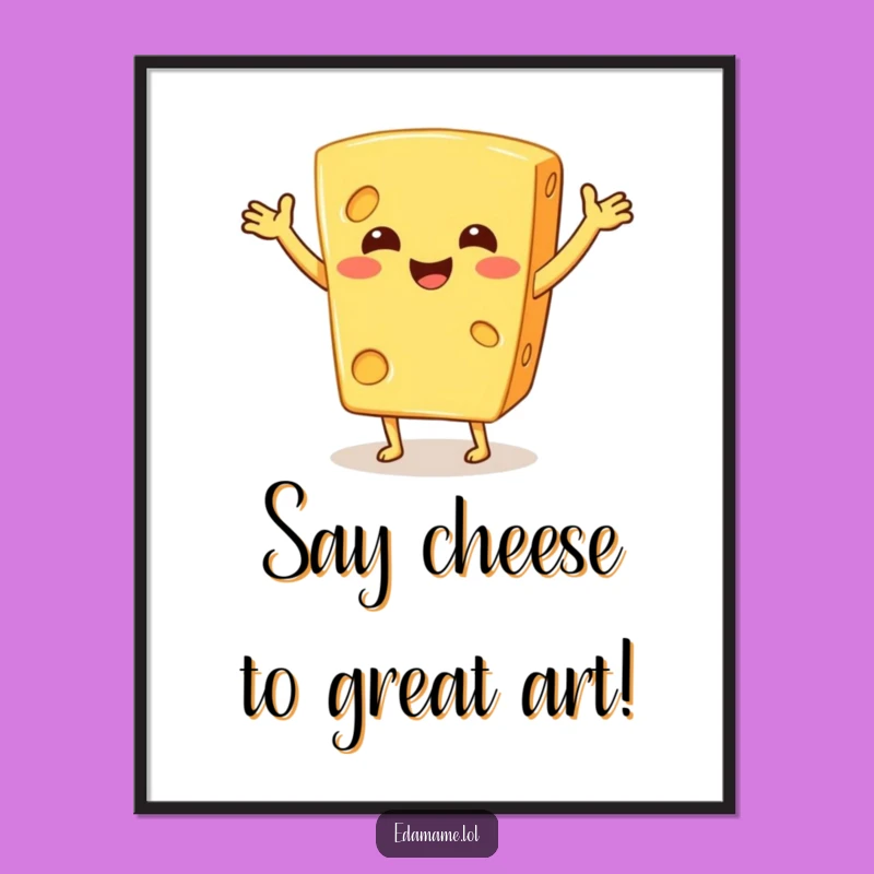 Free Printable Wall Art: Funny Cheesy Jig Design for a Humorous, Downloadable Home Decor Accent