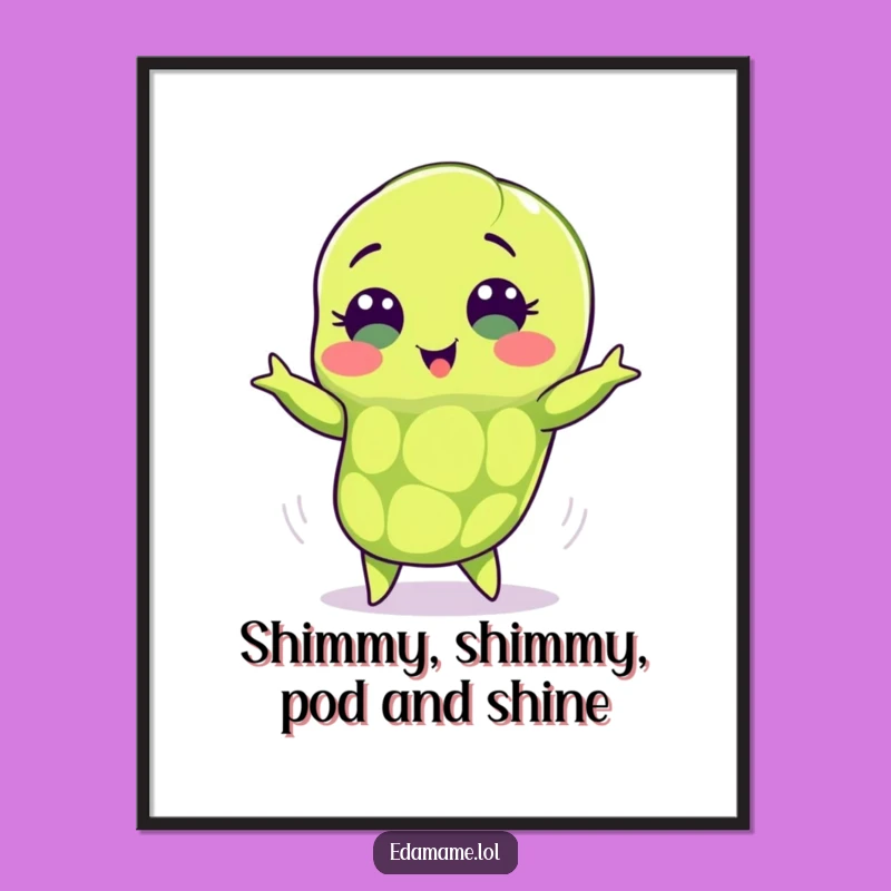 Funny Free Printable Edamame Shimmy Wall Art: Humorous Downloadable Decor