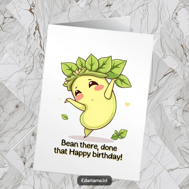 Funny Free Printable Birthday Card: Edamame bean with leafy crown doing a cartwheel, spreading joy and laughs
