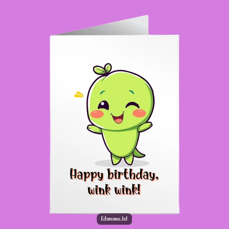 Free Printable Birthday Card: Edamame Wink Funny Downloadable Gift