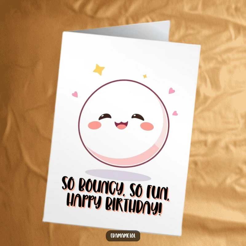 Funny Free Printable Birthday Card: A giddy mochi ball bounces ecstatically, radiating pure birthday joy for download.