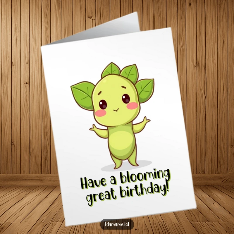 Funny Free Printable Birthday Card: A tiny, proud edamame sprout striking a confident pose, ready for their special day.