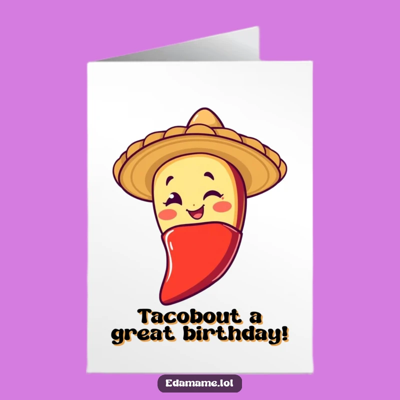 Free Printable Birthday Card: Winking Taco Slides, Funniest Downloadable Gift