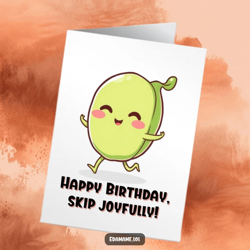 Funny Free Printable Birthday Card: A smiling edamame pod with little legs is happily skipping along with joy.