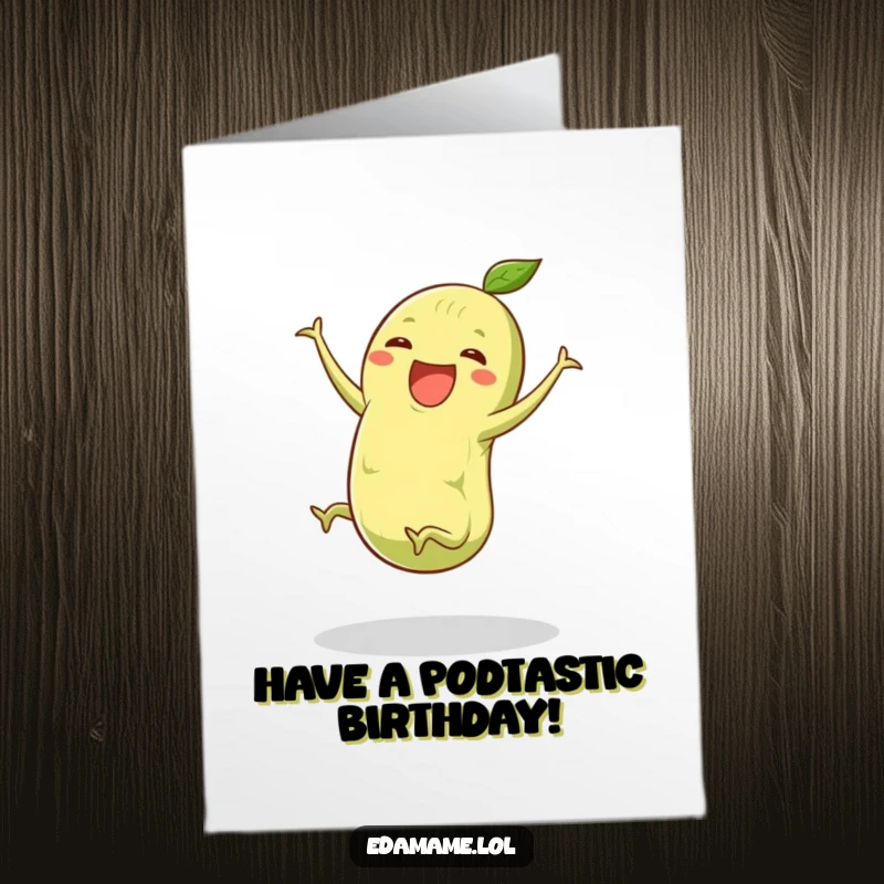 Funny Free Printable Birthday Card showing an edamame pod with little legs performing an enthusiastic cartwheel of joy.
