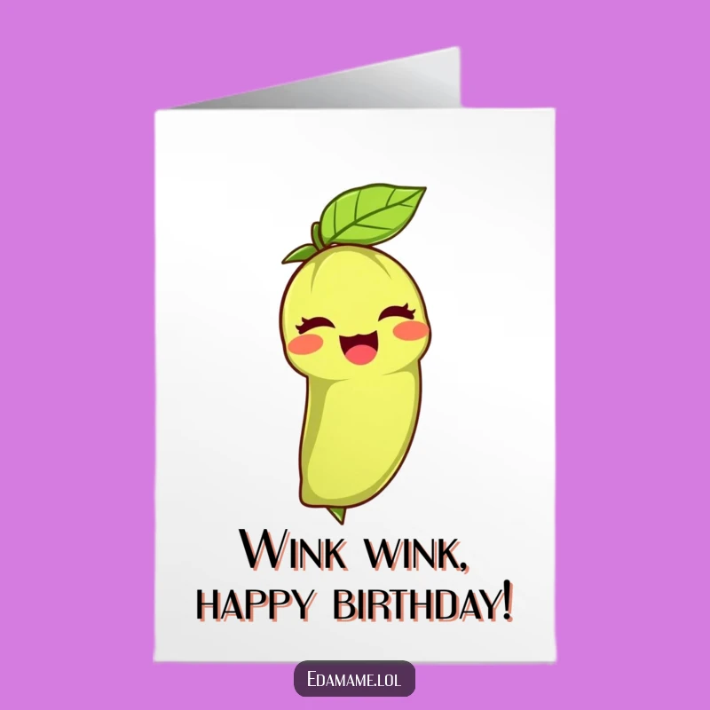Cheeky Free Printable Birthday Card: Edamame Wink Delight - Downloadable Fun