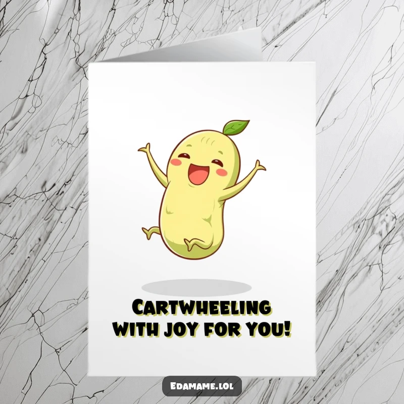 Funny Free Printable Congratulations Card featuring an energetic edamame pod doing a joyful cartwheel on tiny legs.