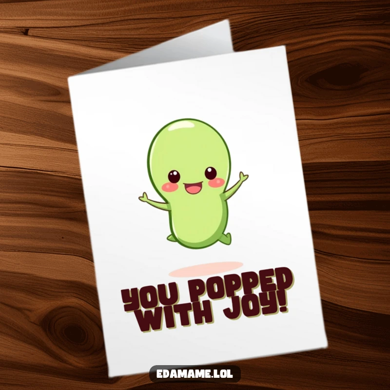 Funny Free Printable Congratulations Card: An ecstatic edamame bean character jumps high with its pod open, cheering success.