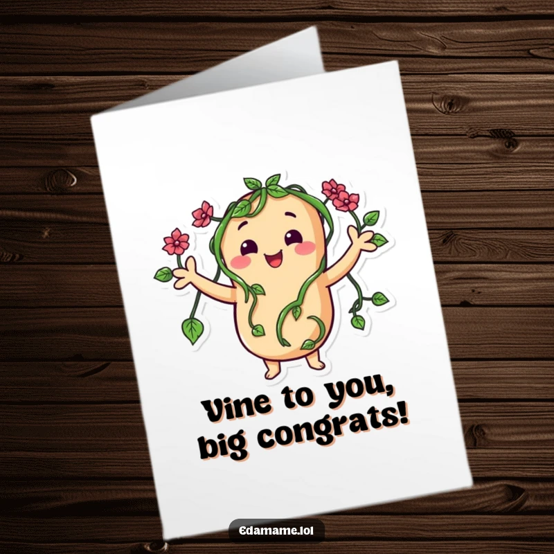 Funny Free Printable Congrats Card: A happy bean character with vine arms waving in congratulatory spirit.