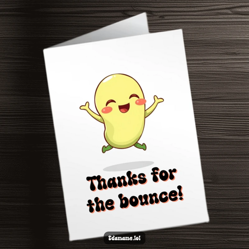 Funny free printable thank you card featuring a giggling edamame bean in a happy, bouncy jumping pose.