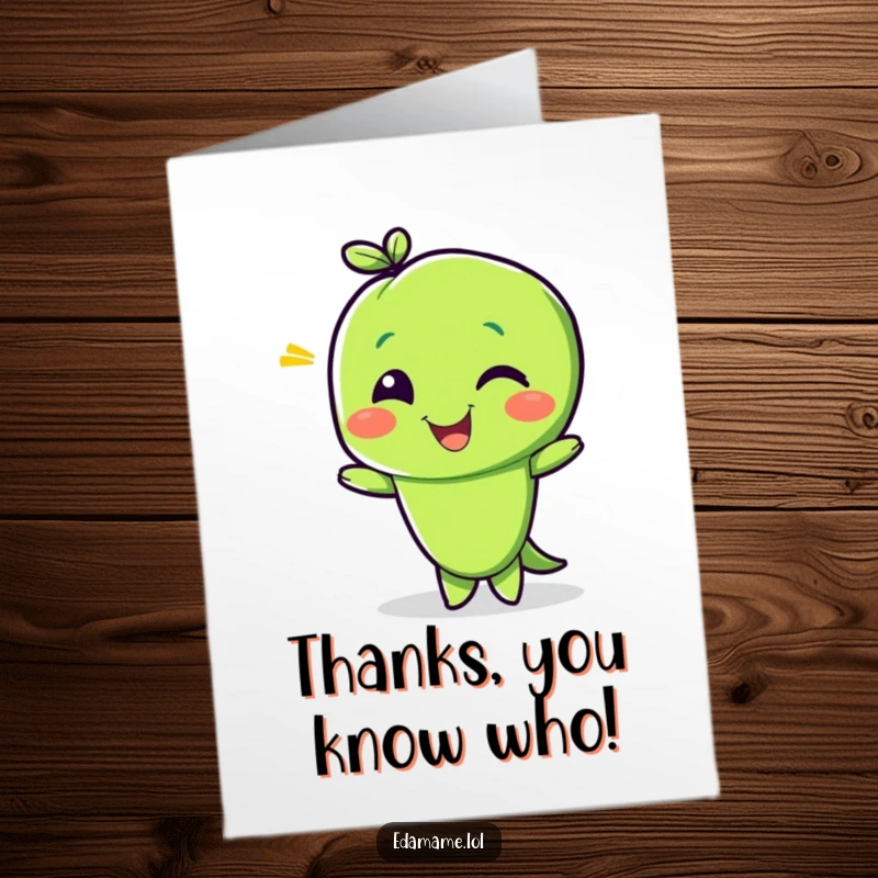 Funny Free Printable Thank You Card: A delighted edamame bean character giving a playful wink, conveying thanks with a cheeky charm.
