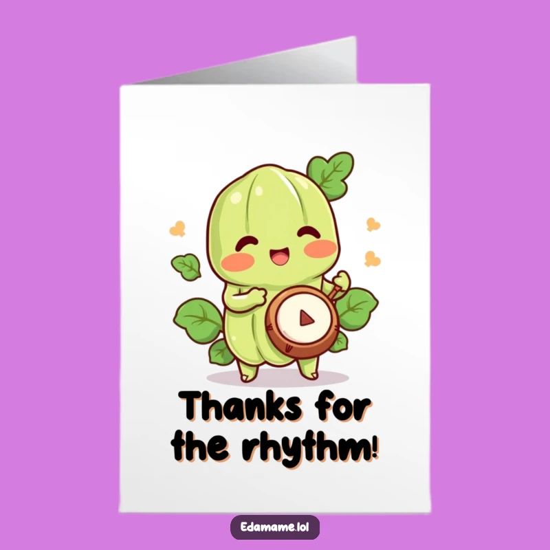 Free Printable Thank You Card: Happy Edamame drumming printable greeting card, a unique funny downloadable gift.
