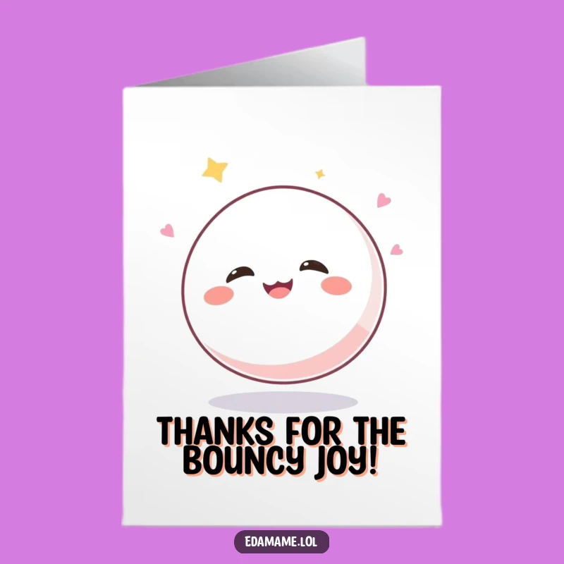 Free Printable Thank You Card: Giggling Mochi Ball - Cute & Funny Downloadable Gift