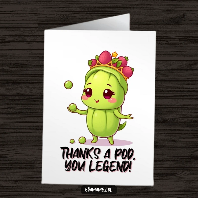 Funny Free Printable Thank You Card: Edamame pod with berry tiara juggles peas, expressing thanks with flair