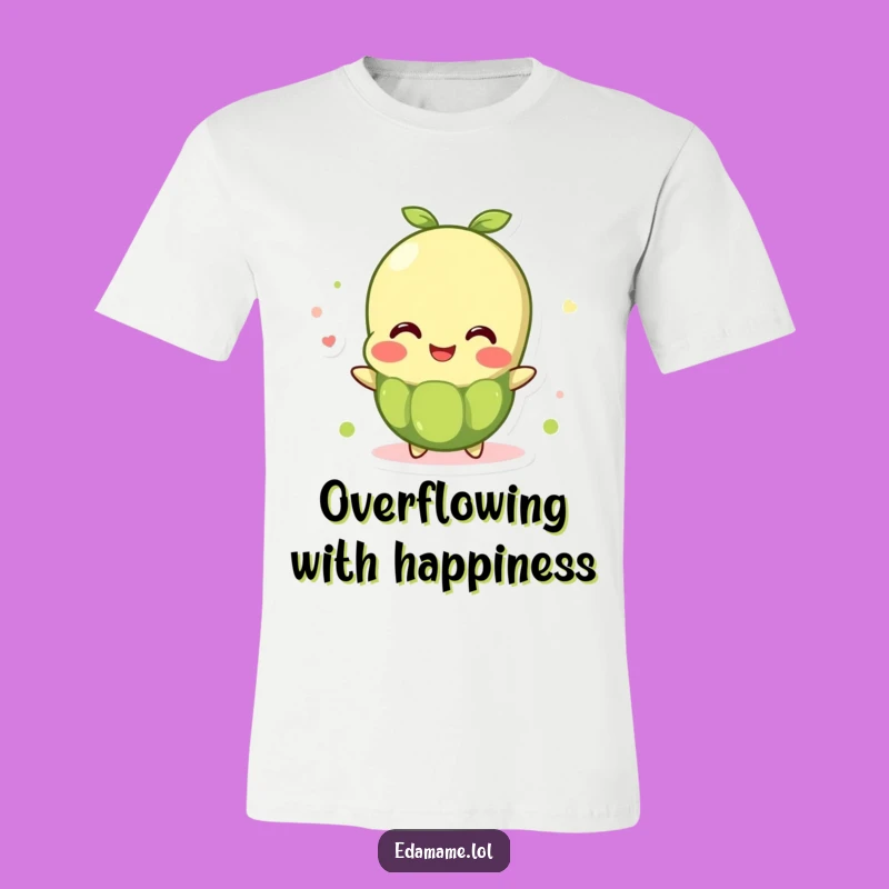 Funny Edamame Bean T-Shirt: Overflowing Joy Character for a Happy and Funny Tee Gift